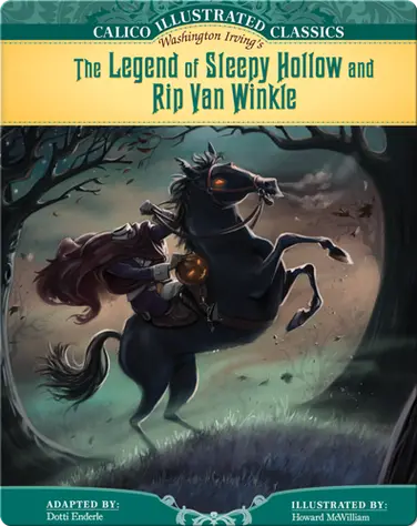 Calico Illustrated Classics: The Legend of Sleepy Hollow and Rip Van Winkle book