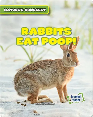 Nature's Grossest: Rabbits Eat Poop! book