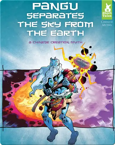 Pangu Separates the Sky from the Earth: A Chinese Creation Myth book