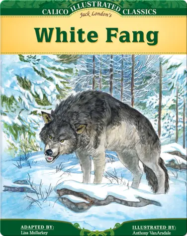 Calico Classics Illustrated: White Fang book