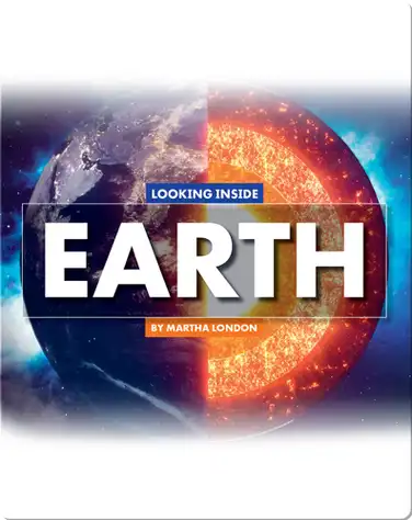 Looking at Layers: Looking Inside Earth book