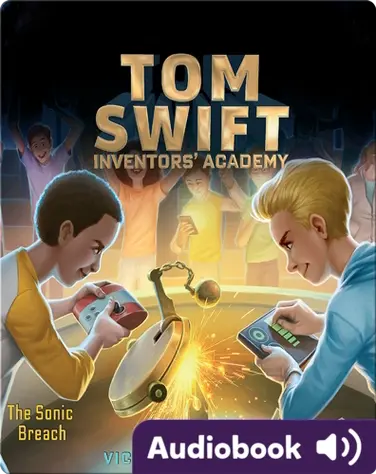 Tom Swift Inventors' Academy: The Sonic Breach book