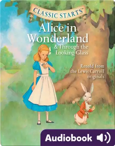 Classic Starts: Alice in Wonderland and Through the Looking Glass book