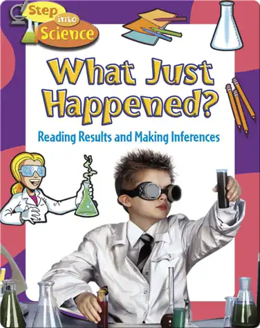 What Just Happened?: Reading Results and Making Inferences book