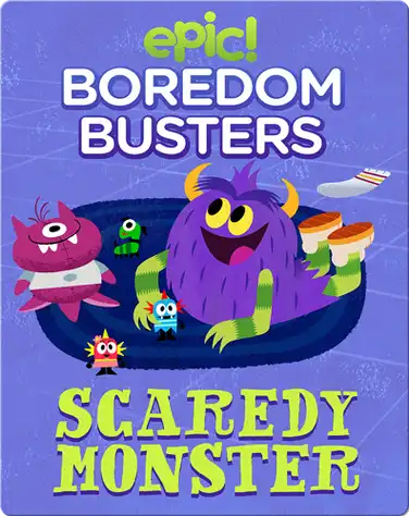 Epic Boredom Busters: Scaredy Monster book