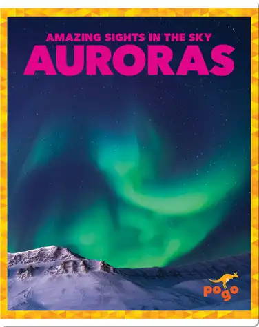 Amazing Sights in the Sky: Auroras book