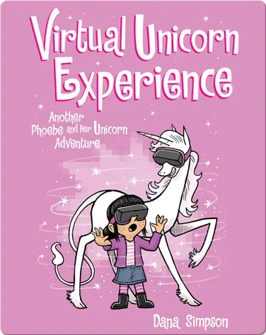 Virtual Unicorn Experience: Another Phoebe and Her Unicorn Adventure book
