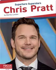 Superhero Superstars: Chris Pratt