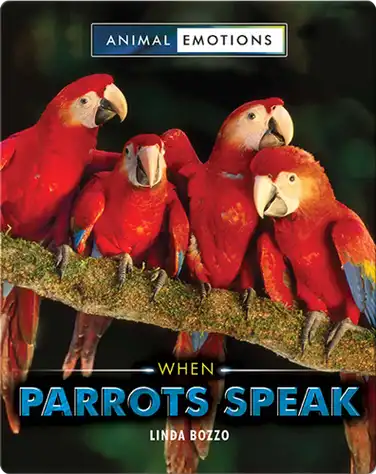 Animal Emotions: When Parrots Speak book