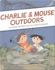 Charlie & Mouse Outdoors