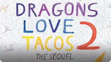 Dragons Love Tacos 2: The Sequel book