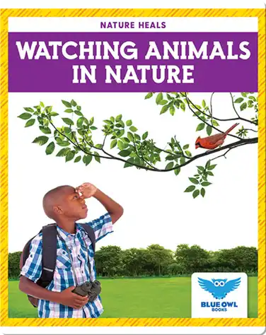 Nature Heals: Watching Animals in Nature book