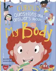 Curious Questions and Answers About... My Body