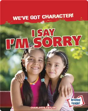 We've Got Character!: I Say I'm Sorry book
