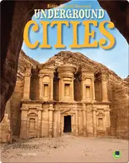 Hidden, Lost, and Discovered: Underground Cities