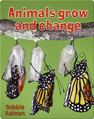Animals Grow and Change book