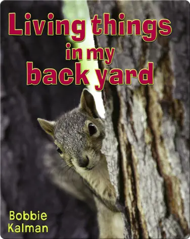 Living Things in my Backyard book