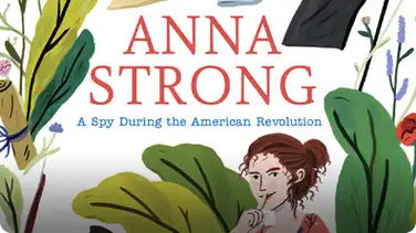 Anna Strong: A Spy During the American Revolution book