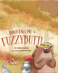 Don't Call Me Fuzzybutt!