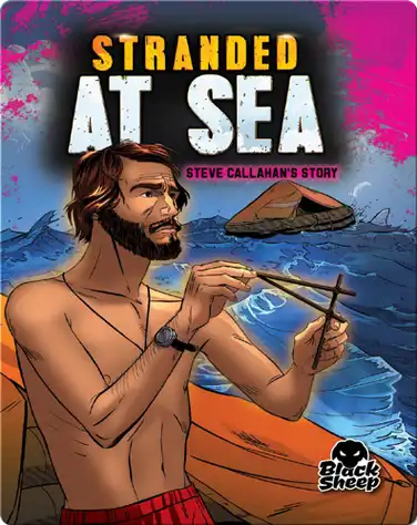 Stranded at Sea: Steve Callahan's Story book
