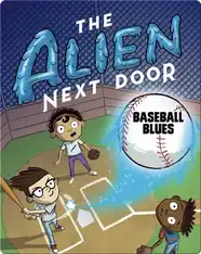 The Alien Next Door 5: Baseball Blues