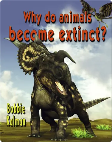 Why Do Animals Become Extinct? book