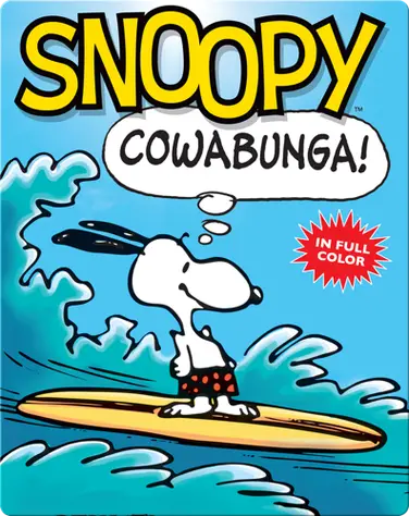Snoopy: Cowabunga!: A Peanuts Collection book