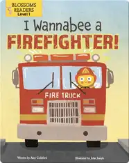 I Wannabee a Firefighter!