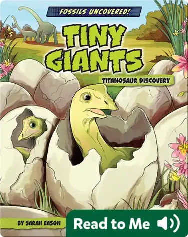 Fossils Uncovered!: Tiny Giants book