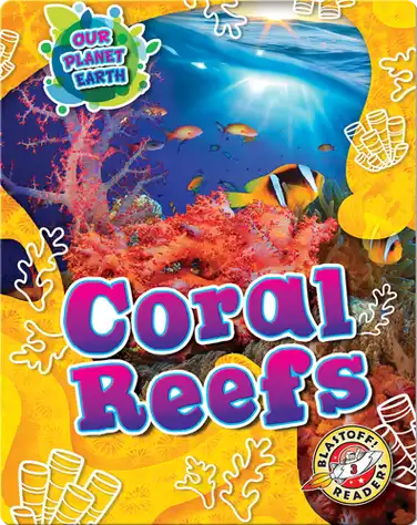 Our Planet Earth: Coral Reefs book