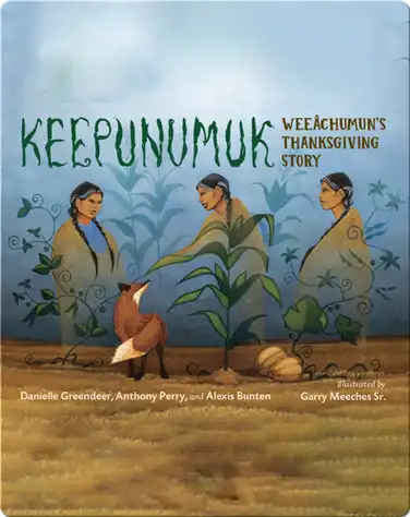 Keepunumuk: Weeâchumun's Thanksgiving Story book