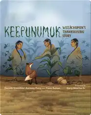 Keepunumuk: Weeâchumun's Thanksgiving Story