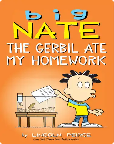 Big Nate: The Gerbil Ate My Homework book