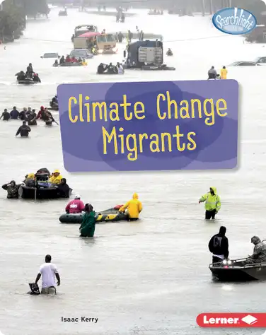 Spotlight on Climate Change: Climate Change Migrants book