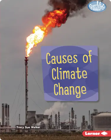 Spotlight on Climate Change: Causes of Climate Change book
