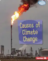 Spotlight on Climate Change: Causes of Climate Change
