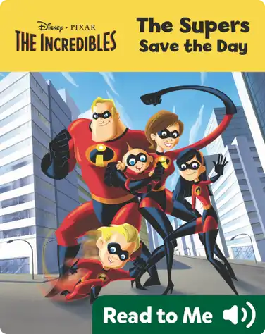 The Incredibles: The Supers Save the Day book
