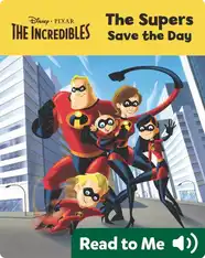 The Incredibles: The Supers Save the Day