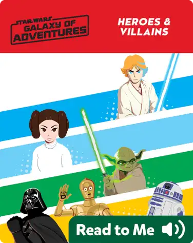 Star Wars: Galaxy of Adventures: Heroes & Villains book