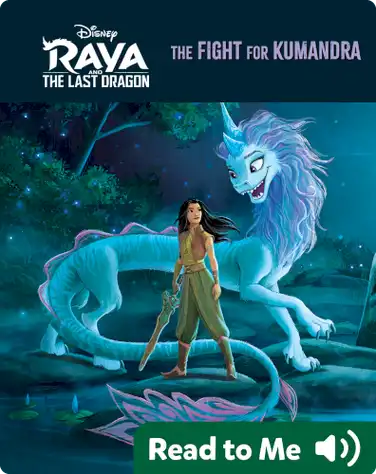 Raya and the Last Dragon: The Fight for Kumandra book