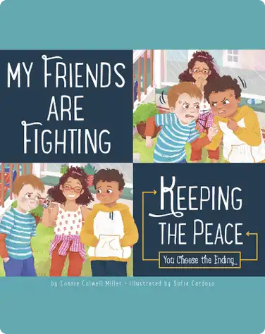 My Friends Are Fighting: Keeping the Peace book