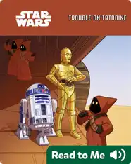 Trouble on Tatooine