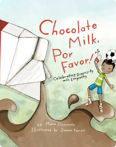 Chocolate Milk, Por Favor: Celebrating Diversity with Empathy book