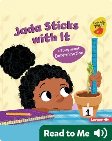 Jada Sticks with It: A Story about Determination book