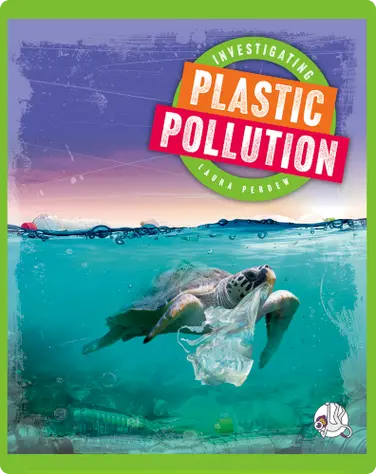 Investigating Plastic Pollution book