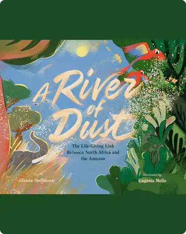 A River of Dust: The Life-Giving Link between North Africa and the Amazon book