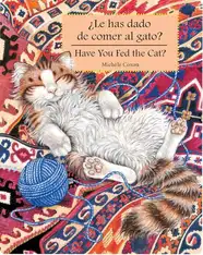 ¿Le has dado de comer al gato?/ Have You Fed the Cat?