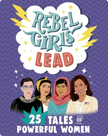 Rebel Girls Lead: 25 Tales of Powerful Women book