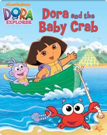 Dora the Explorer: Dora and the Baby Crab book