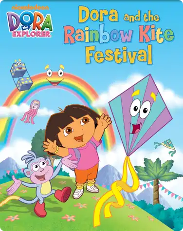 Dora the Explorer: Dora and the Rainbow Kite Festival book